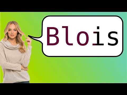 How to say 'Blois' in French?