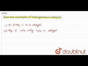 Give two examples of hetergeneous catalysis.