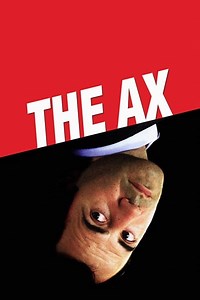 Stream The Ax (2005): Find it on Netflix, Prime Video, Hulu & more