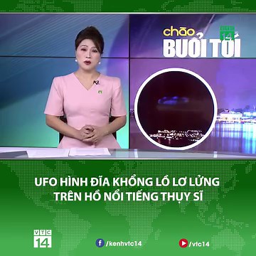 Người dân ở thị trấn nhỏ Feldmeilen, Thụy Sĩ đã ghi lại được hình ảnh, video UFO khổng lồ, quay tròn trên bầu trời đêm ở hồ Zürich | VTC14 - Thời tiết - Môi trường & Đời sống