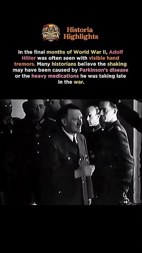 Why Hitler’s Hands Shook in 1945