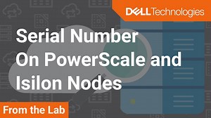 How to find serial numbers for PowerScale / Isilon nodes | Dell Malaysia