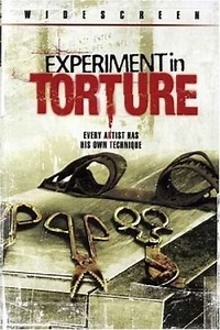 Experiment in Torture (2007) - Movie