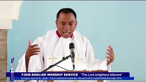 2.1K views · 77 reactions | English Worship Service. "The Lord enlightens bilievers" FJKM Andafiavaratra Tranovato Ambohitrarahaba SPIA Sunday April 21th, 2024 | TvF | Facebook