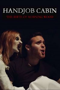 Handjob Cabin (2015) - Movie
