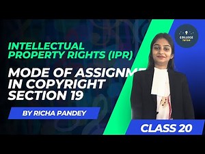 Mode of Assignment Section 19 in Copyright | Intellectual Property Rights | IPR