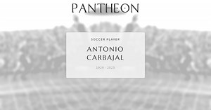 Antonio Carbajal Biography | Pantheon