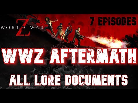 WWZ AFTERMATH | ALL LORE DOCUMENTS