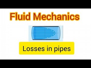 Losses in pipes|Fluid Mechanics
