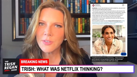 Netflix in Crisis Mode Over Meghan Markle Disaster | Trish Regan