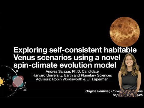 Exploring habitable Venus scenarios using a novel spin-climate evol. model (Andrea Salazar, Harvard)
