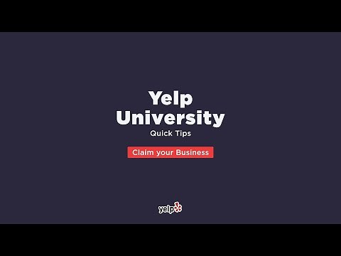How to Add or Claim Your Yelp Business Page (Yelp University Quick Tips)