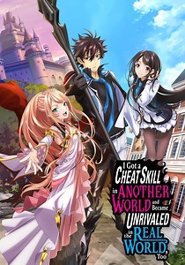 Isekai de Cheat Skill wo Te ni Shita Ore wa, Genjitsu Sekai wo mo Musou Suru: Level Up wa Jinsei wo Kaeta
