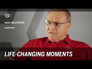 Russ Hellickson - Life-Changing Moments
