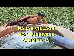 rajab village boy tube well swim ep 13 || swimming village vlog || how to swim in tube well