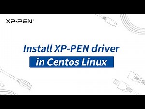 How to install and uninstall XP-PEN driver in Centos Linux