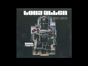 Tony Allen ‎– Black Voices (Full Album) 1999