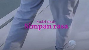 Lirik Lagu Simpan Rasa - Vadel Nasir: Ku Bisa Dapatkan Hatimu - Tribunnews.com