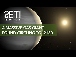 SETI Live: A Massive Gas Giant Found Circling TOI-2180