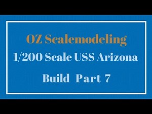 USS Arizona Build Part 7