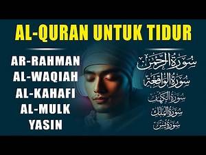 Murottal Al-Quran Merdu | Surah Ar Rahman, Al Waqiah, Al Mulk, Al Kahfi & Ya Sin by Mukhtar Al Hajj