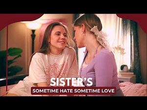 Sisters Fight but they also Love each other