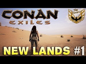 CONAN EXILES - New Lands - EP1 (Gameplay)