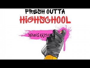 Young Krish - Fresh Outta Highschool (Official Lyrics Video) prod. DJ GUN