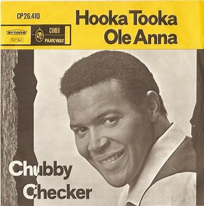 Chubby Checker - Hooka Tooka / Ole Anna