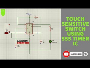 TOUCH-SENSITIVE SWITCH CIRCUIT USING 555 TIMER IC | LAWLESS CREATORS | CIRCUIT DESIGNING