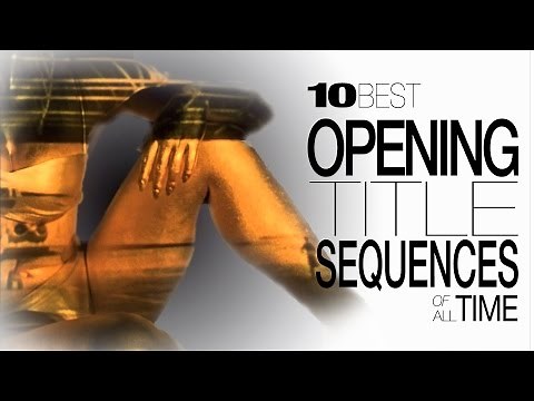 10 Best Opening Title Sequences of All Time
