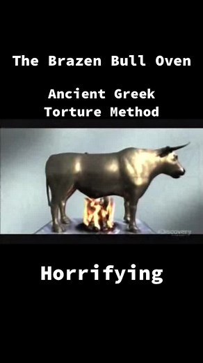 The History of the Brazen Bull: Ancient Greek Torture Method