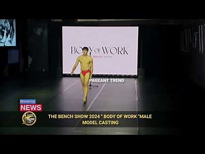 BENCH BODY OF WORK 2024 MALE MODEL CASTING (Part 4)