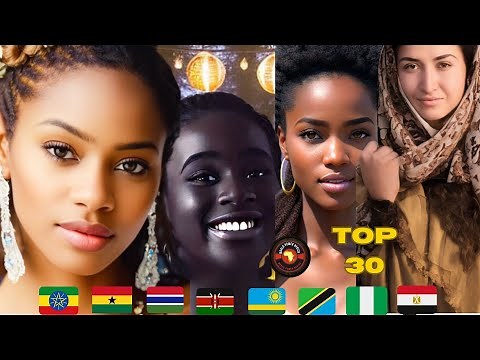 Top 30 African Countries with the Most Beautiful Women