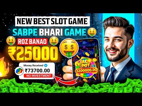 Win Real Cash in the New Slots Game 2026 | No Investment & Fast Withdrawals New Earning App