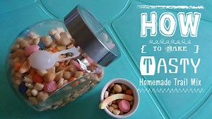 How to Make Tasty Homemade Trail Mix