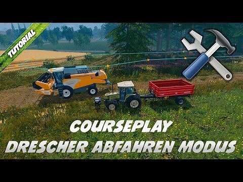 COURSEPLAY TUTORIAL - Drescher Abfahren Modus erklärt und gezeigt LS 15 Courseplay