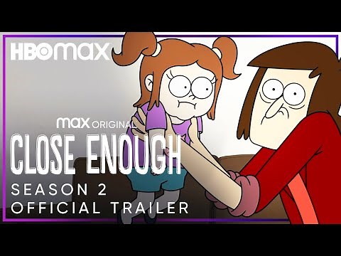 Close Enough Season 2 | Official Trailer | Max