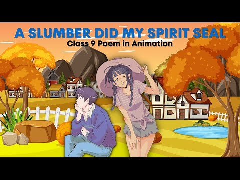 NCERT Class 9 Poem | A Slumber Did My Spirit Seal | Animation