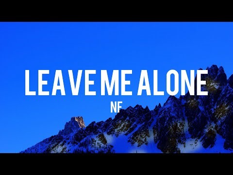 NF - Leave Me Alone (Lyrics)