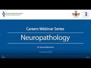 Pathology Careers Webinar - Neuropathology