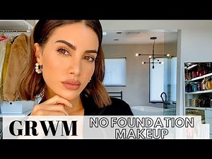 GRWM - NO FOUNDATION MAKEUP!