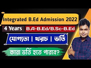 WB Integrated B.Ed Admission 2022 | B.A-B.Ed/B.Sc-B.Ed | Eligibilty, Colleges | B.Ed Admission 2022