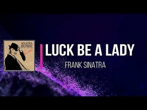 Frank Sinatra - Luck Be A Lady (Lyrics)