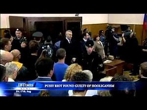 Pussy Riot found guilty of hooliganism