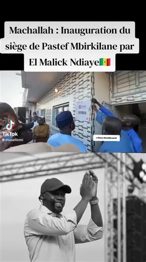 Inauguration du siège de Pastef Mbirkilane par El Malick Ndiaye —— El Maalig Njaay di daloo màkkaanum PASTEF Mbirkilaan #dondesoipourlapatrie #Pasteflespatriotes | Niass Goumba Abdallah Officielle