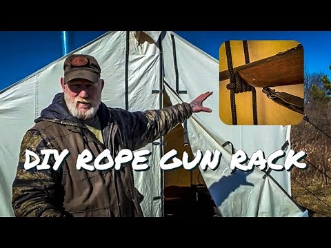 DIY ROPE AND KNOTS GUN RACK Setting up the Canvas Wall Tent for a Longer Term Camp