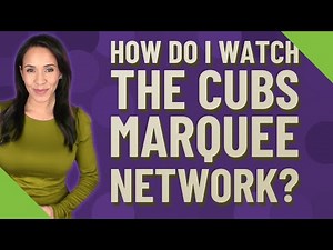 How do I watch the Cubs marquee network?