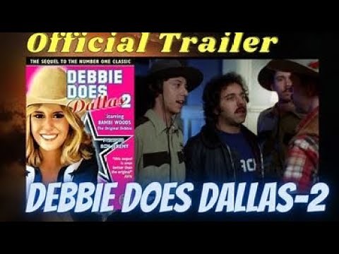 Debbie Does Dallas 'Part 2' Classic Trailer