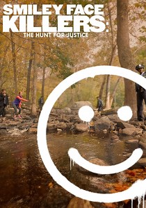 Smiley Face Killers: The Hunt for Justice - streaming